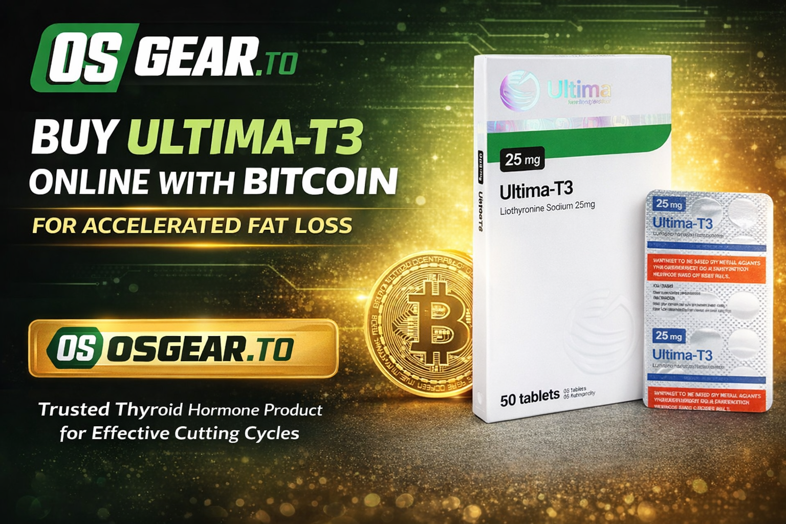 Buy Ultima-T3 Online with Bitcoin promotional image showing Ultima-T3 liothyronine tablets and packaging, highlighting a trusted thyroid hormone product for accelerated fat loss and cutting cycles available through OSGear.to.